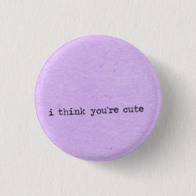 I think you're cute 3 cm round badge (Front)