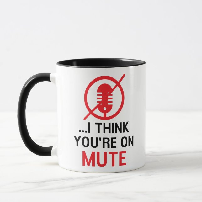 I think you're on mute, Funny Work From Home Mug (Left)