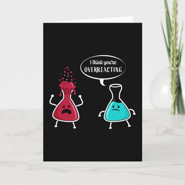 I think You're overreacting Chemistry Card (Front)