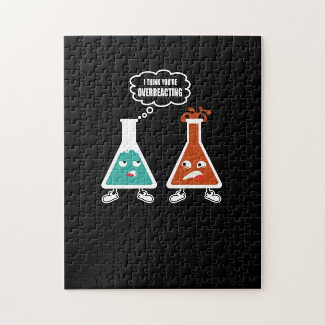 I Think You're Overreacting Funny Nerd Chemistry Jigsaw Puzzle (Vertical)