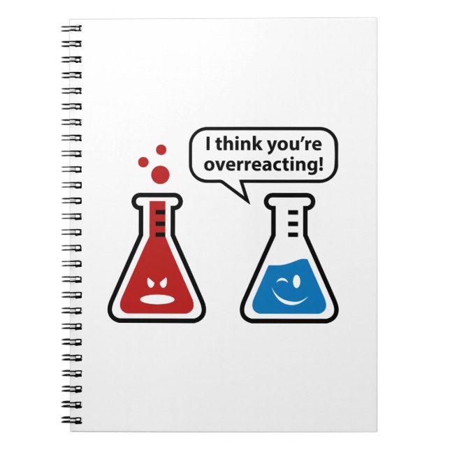I Think You're Overreacting! Notebook (Front)