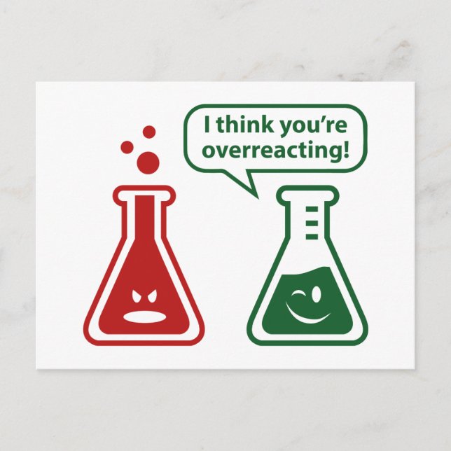 I Think You're Overreacting! Postcard (Front)
