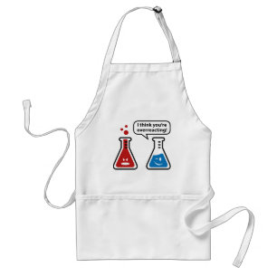 I Think You're Overreacting! Standard Apron