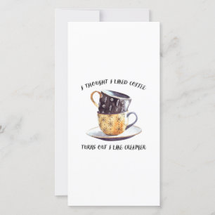 I Thought I Like Coffee Thank You Card