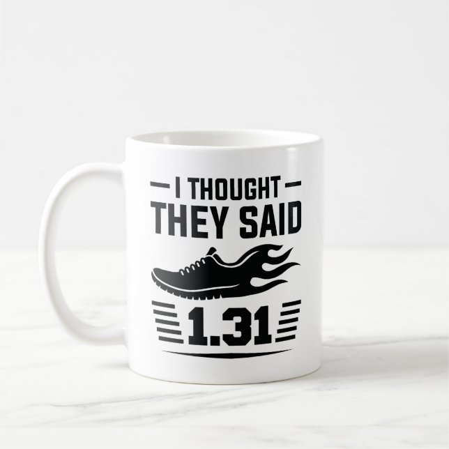 I Thought They Said 1.31 Miles Coffee Mug (Left)