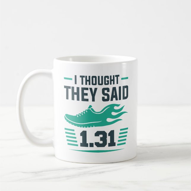 I Thought They Said 1.31 Miles Coffee Mug (Left)