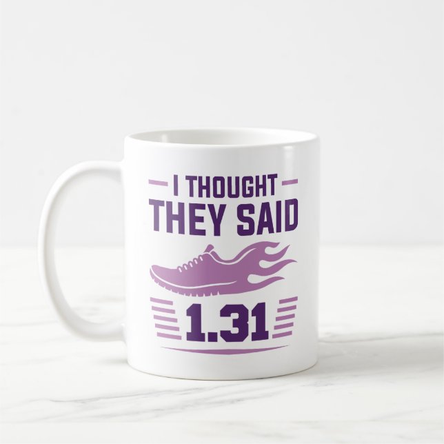 I Thought They Said 1.31 Miles Coffee Mug (Left)