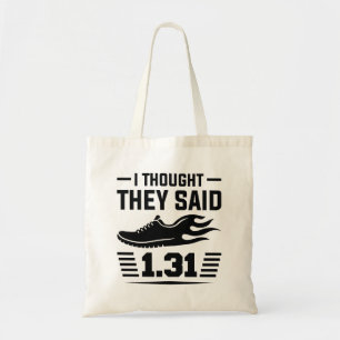 I Thought They Said 1.31 Miles Tote Bag
