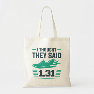 I Thought They Said 1.31 Miles Tote Bag
