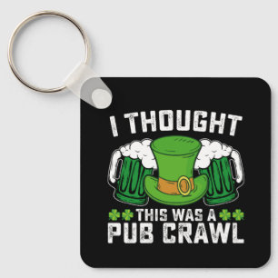 I Thought This Was A Pub Crawl St Patrick's Day Key Ring