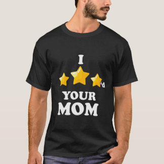 I Three Starred Your Mum Funny Video Gaming T-Shirt