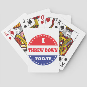 I Threw Down Today Playing Cards