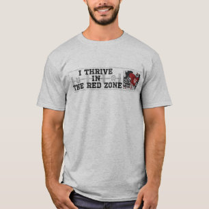 I thrive in the Red Zone Red T-Shirt