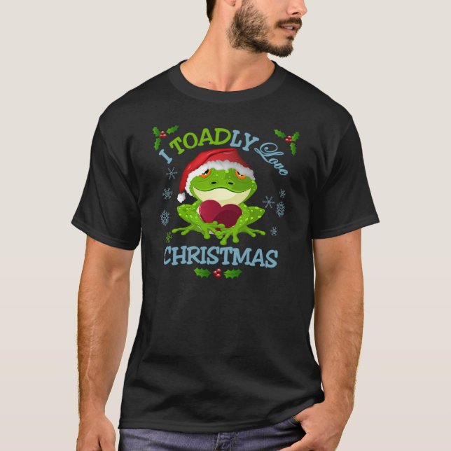 I Toadly Love Christmas T Shirt (Front)