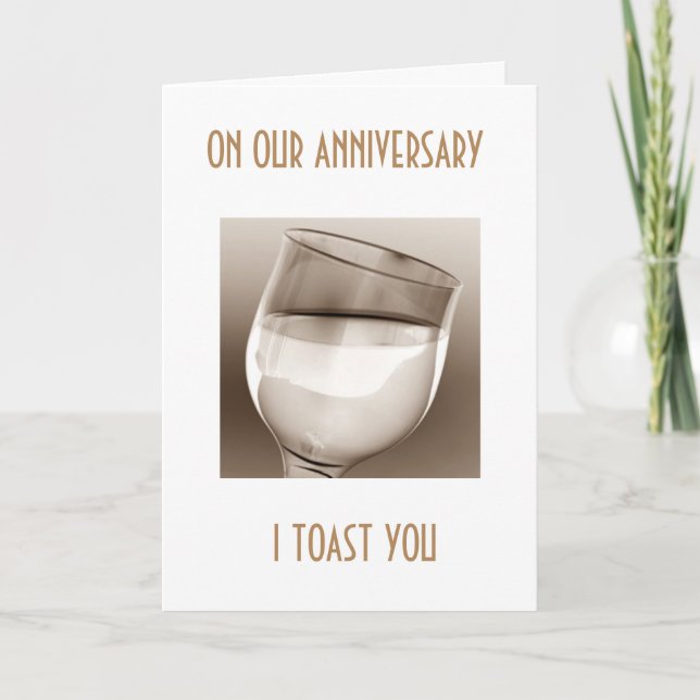 I TOAST "YOU" ON "OUR ANNIVERARY CARD (Front)