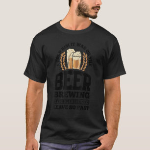 I Told Him It Was Me Or The Beer Brewing Malt Hop T-Shirt