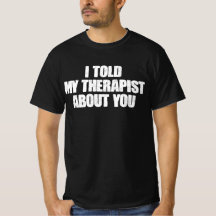 I Told My Therapist About You