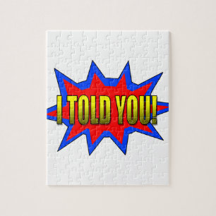 I Told You Jigsaw Puzzle