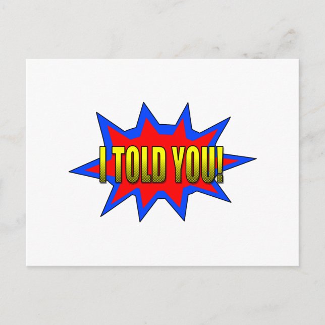 I Told You Postcard (Front)