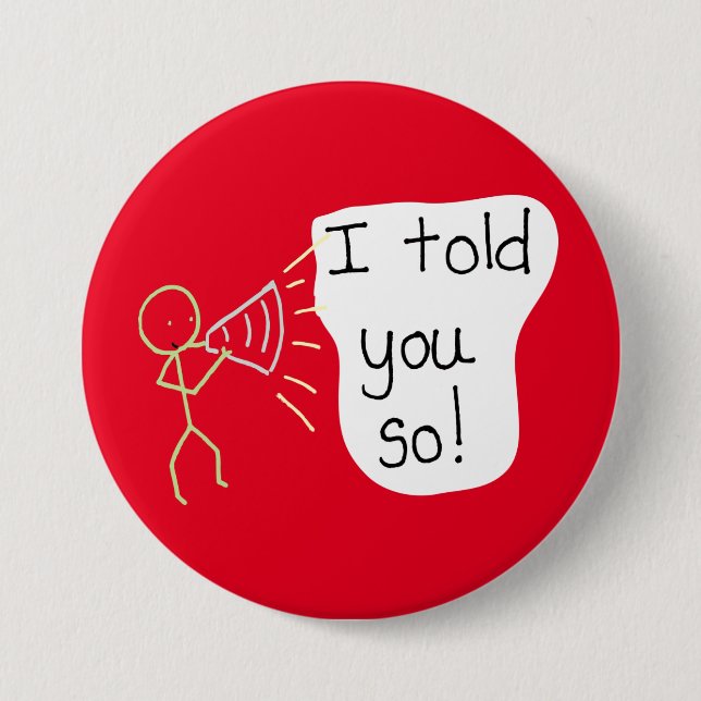 I told you so badge politics Labour party pin (Front)