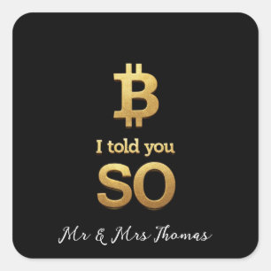 I Told You So, Bitcoin Ultimate Crypto Comeback Square Sticker