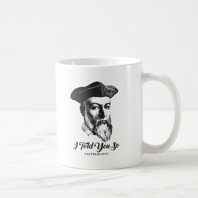 I Told You So Coffee Mug (Right)
