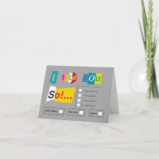 " I told you so ! " Greetings Card