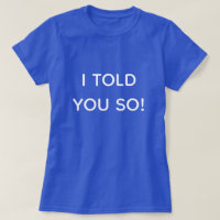 I Told You So Modern Typography Blue