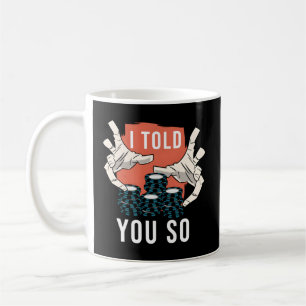 I Told You So Poker Coffee Mug