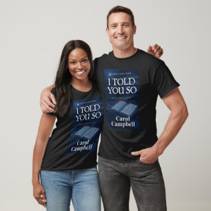I Told You So – Southern Psychos Thriller Collecti T-Shirt
