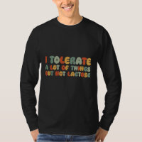 I Tolerate A Lot Of Things But Not Lactose