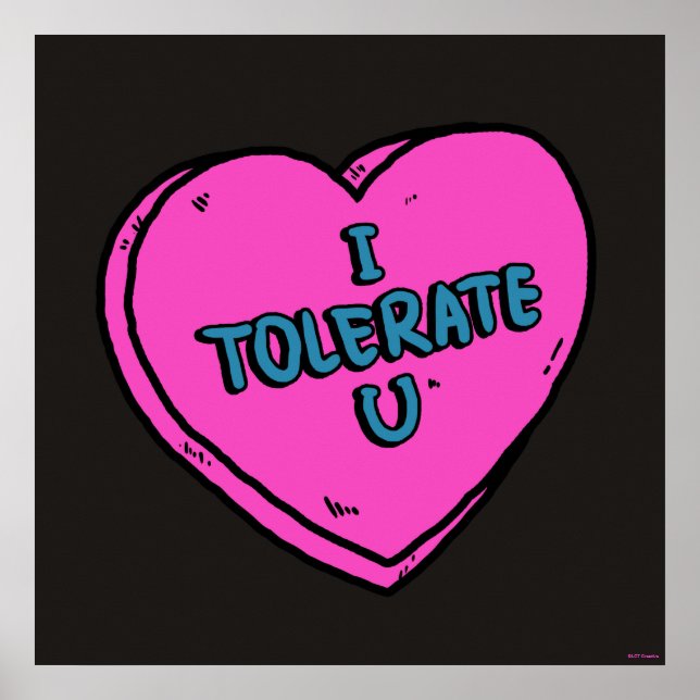 I Tolerate U Poster (Front)