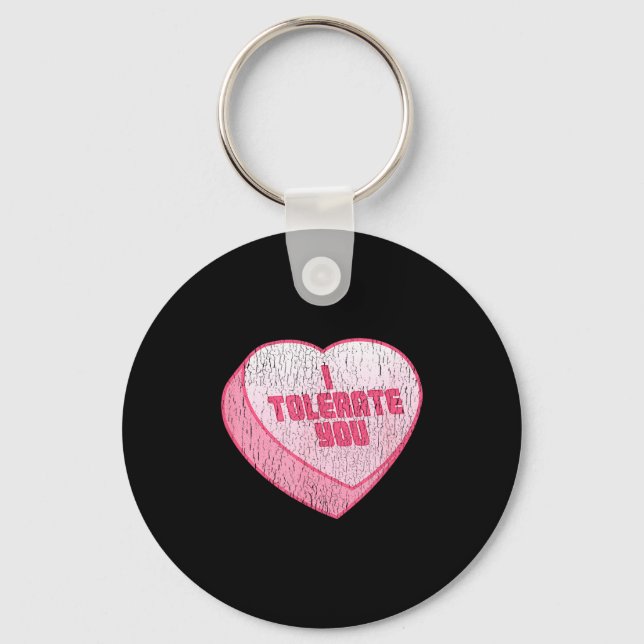 I Tolerate You Candy Heart Funny Valentine's Day  Key Ring (Front)