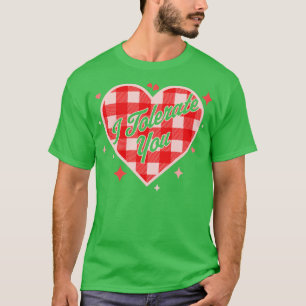 I Tolerate You Funny Valentines Day Candy Heart Pl T-Shirt