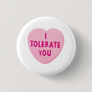 I Tolerate You Valentine's Day Heart Candy 3 Cm Round Badge