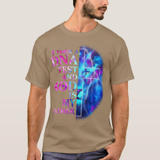I Took A DNA Test And God Is My Father Jesus Chris T-Shirt