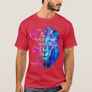 I Took A DNA Test And God Is My Father Jesus Chris T-Shirt