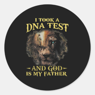 I Took A DNA Test And God Is My Father lover god.p Classic Round Sticker