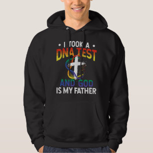 I Took A DNA Test And God Is My Father Religious J Hoodie