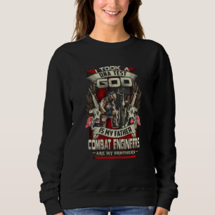 I Took A Dna Test God Is My Father Combat Engineer Sweatshirt