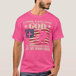 I Took A DNA Test GOD Is My Father Veterans Are My T-Shirt