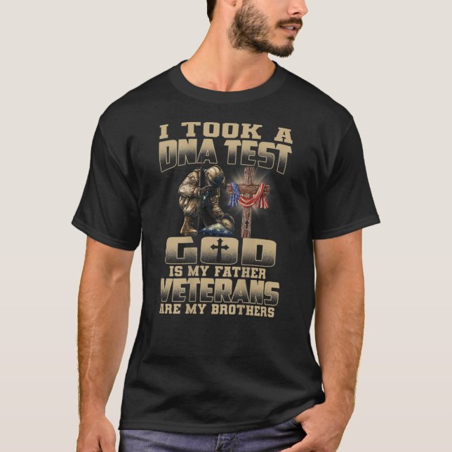 I Took A DNA Test God Is My Father Veterans Are My T-Shirt (Front)