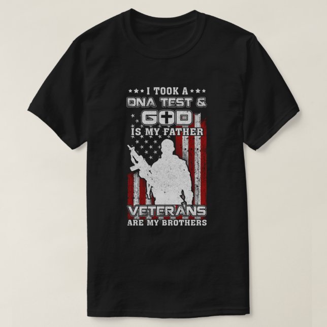I Took A Dna Test God Is My Father Veterans Brothe T-Shirt (Design Front)