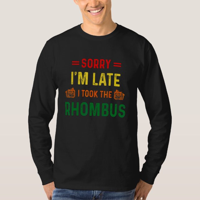I Took The Rhombus   Math Nerd   Math T-Shirt (Front)