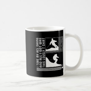 I Tore My Acl Skiing And All I Got Was This Skiing Coffee Mug