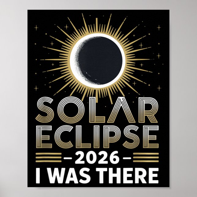 I Total Solar Eclipse There Eclipse Poster (Front)