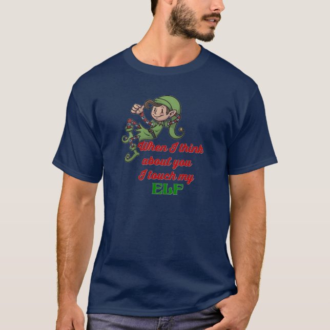 I Touch My Elf Christmas Humour T-Shirt (Front)