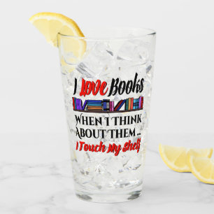 I Touch My Shelf Book Lover Humour Glass