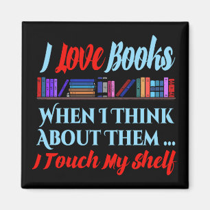 I Touch My Shelf Book Lover Humour Magnet