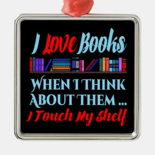 I Touch My Shelf Book Lover Humour Metal Tree Decoration